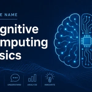 Modern educational image for Cognitive Computing Basics course with AI and human–machine interaction visuals