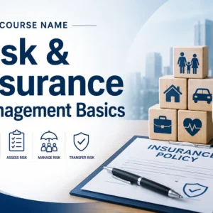 High-quality educational course image for Risk & Insurance Management Basics with risk and insurance visuals.