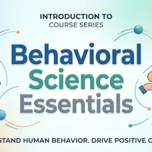 High-quality educational course image showing Behavioral Science Essentials with psychology and behavior visuals.