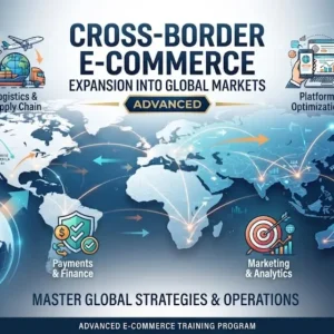 Advanced cross-border e-commerce expansion course image with global trade and digital visuals