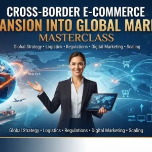Cross-border e-commerce masterclass course image with global trade and digital visuals